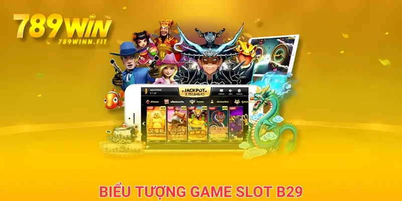 Các biểu tượng thường gặp trong game slot B29