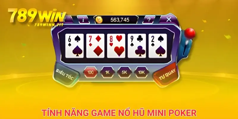 Một số tính năng đặc biệt có trang game nổ hũ Mini Poker