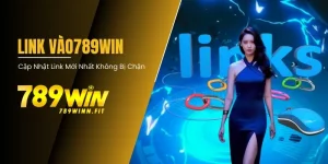 Cập nhật link vào 789Win không bị chặn mới nhất