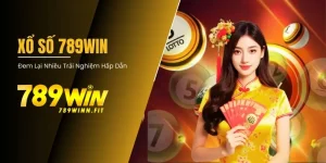 Xổ Số 789Win đem đến trải nghiệm hấp dẫn cho người chơi